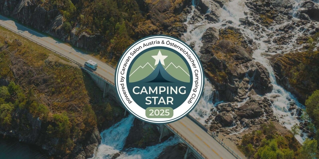 Camping Star 2025: Neue Auszeichnung für Österreichs beste Campingplätze