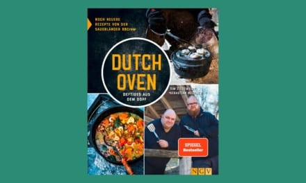 Dutch Oven: das dritte Kochbuch der Sauerländer YouTube-Grillmeister